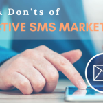 The Do’s and Don’ts of Effective Bulk SMS Marketing