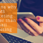 5 Reasons why SMS Marketing is better than Email Marketing