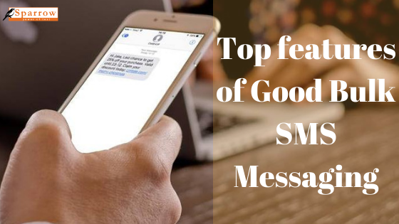 top features of good bulk sms