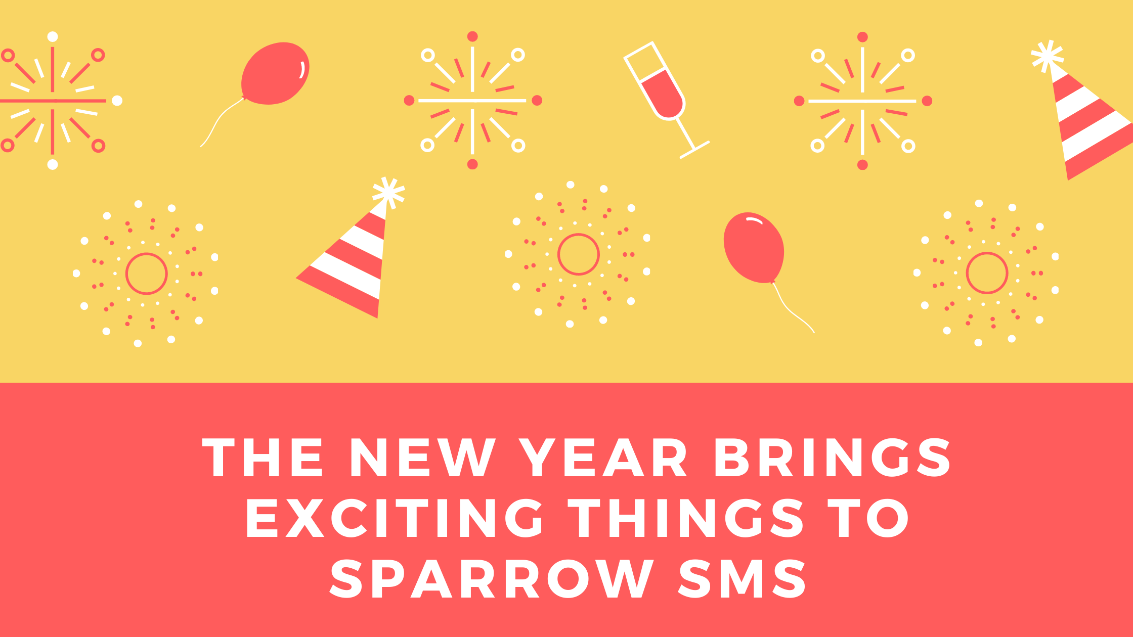 The New Year Brings Exciting Things to Sparrow SMS
