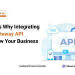 Reasons Why Integrating SMS Gateway API Will Grow Your Business