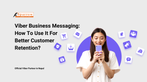 Viber Business Messaging: How To Use It For Better Customer Retention?