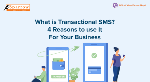 What is Transactional SMS? 4 Reasons to use it for Your Business