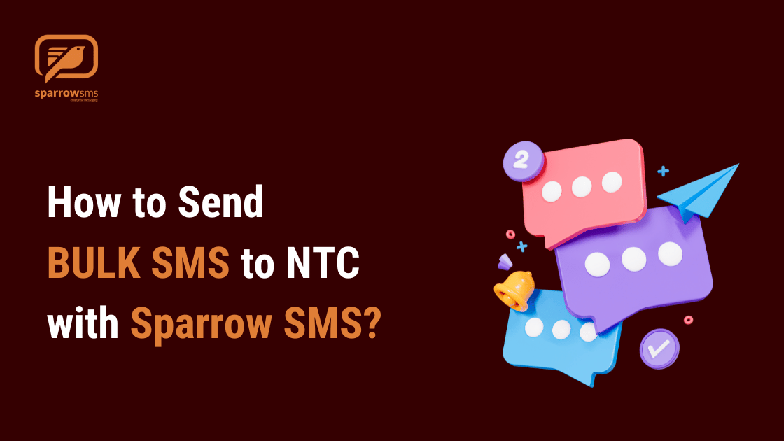 How to send Bulk SMS to NTC Numbers with Sparrow SMS