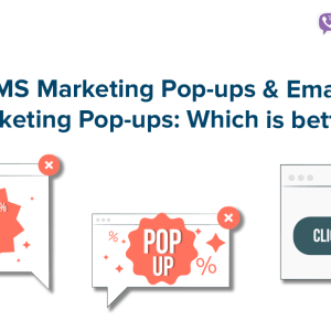 SMS Marketing Pop-ups & Email Marketing Pop-ups