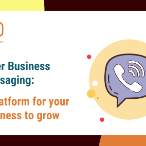 Viber Businesses Messaging: Here’s How It Can Help Your Business Grow