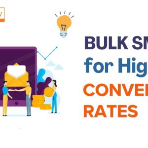 How to Optimize Your Bulk SMS Messages for Higher Conversion Rates?